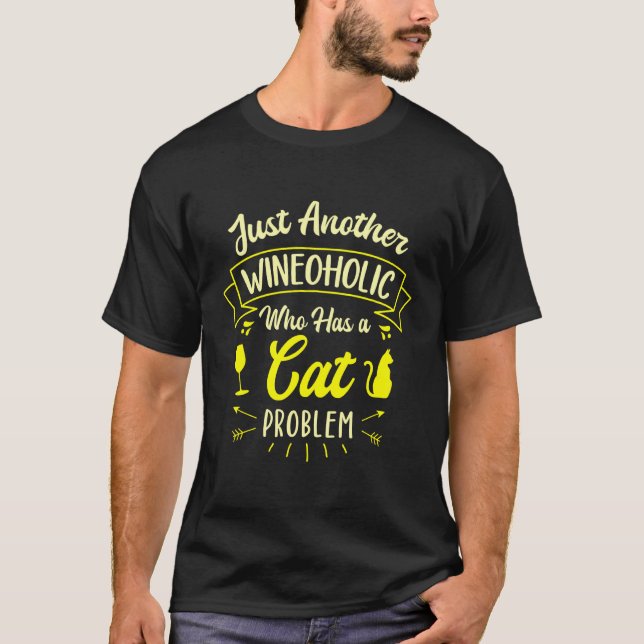 Nur ein weiterer Weintrinker mit Katzenproblem Kat T-Shirt (Vorderseite)