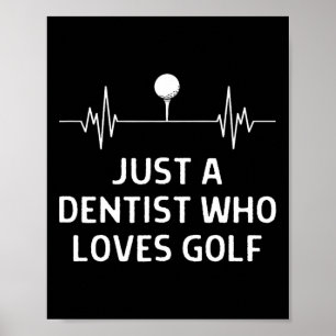 Nur ein Zahnarzt, der Golf-Outfit Männer Frauen li Poster