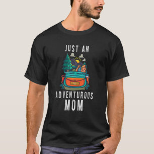 Nur eine abenteuerliche Mama Wandern Mama Camping  T-Shirt