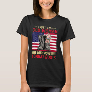 Nur eine alte Frau, die Kampfstiefel 1 erhalten ha T-Shirt