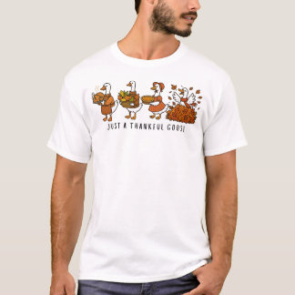 Nur eine dankbare Gans T-Shirt