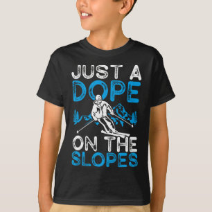 Nur eine Droge an den Hängen Skiliebhaber Lustiges T-Shirt