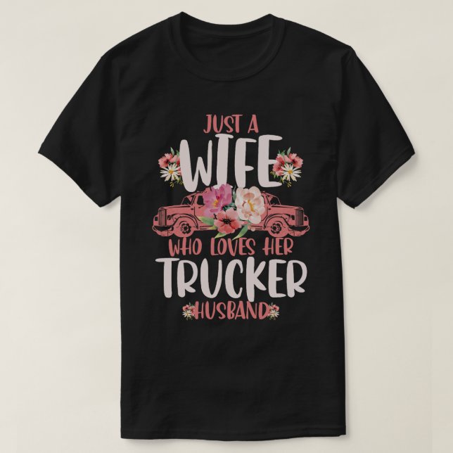Nur eine Ehefrau, die ihren LKW-LKWs Lieben T-Shirt (Design vorne)
