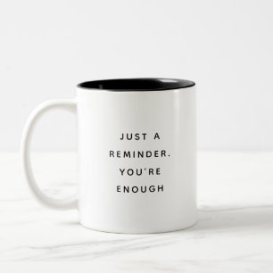Nur eine Erinnerung, du bist genug Lustige Zwei-To Zweifarbige Tasse