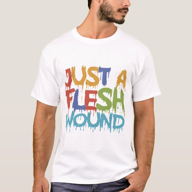 Nur eine Fleischwunde T-Shirt (Vorderseite)