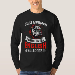 Nur eine Frau, die englische Bulldoggen-Hunde lieb T-Shirt