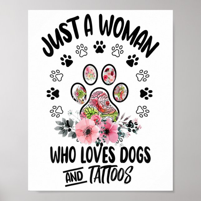 Nur eine Frau, die Hunde und Tattoos Liebe Poster (Vorne)