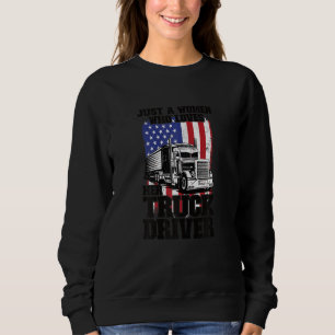 Nur eine Frau, die ihre Lkw-Fahrer-Liebe Sweatshirt