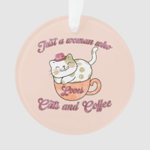 Nur eine Frau, die Katzen und Kaffee Liebe Ornament