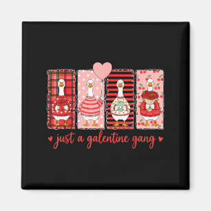 Nur eine Galentine-Gang Alberne Gans Valentinstag Magnet