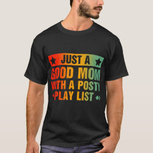 Nur eine gute Mama mit einer Postspielliste T-Shirt