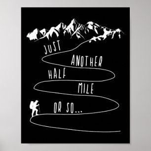 Nur eine halbe Meile oder so Wandern Klettern Lust Poster