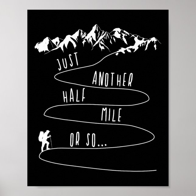 Nur eine halbe Meile oder so Wandern Klettern Lust Poster (Vorne)