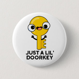 Nur eine kleine Türklinke, ein lustiger Dorky Schl Button