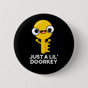 Nur eine kleine Türklinke Funny Dorky Key Pun Dark Button