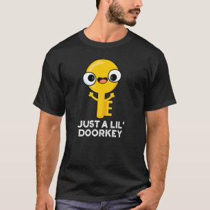 Nur eine kleine Türklinke Funny Dorky Key Pun Dark T-Shirt