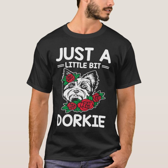 Nur eine kleine Weile Dorkie Funny Yorkshire Terri T-Shirt (Vorderseite)