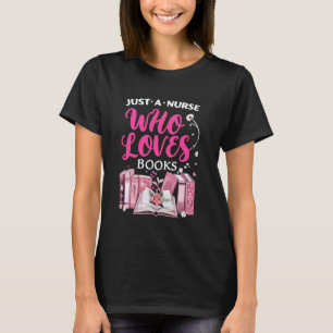 Nur eine Krankenschwester, die Bücher liebt Lustig T-Shirt