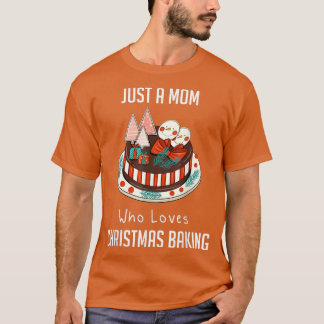 Nur eine Mama, die 2190 Weihnachtsgebäck Lieben T-Shirt