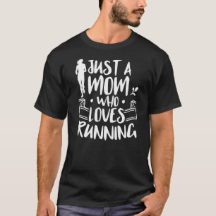 Nur eine Mama, die Lieben führt Mutter Runner Jogg T-Shirt
