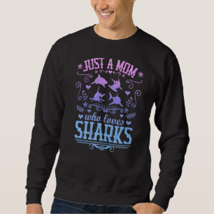 Nur eine Mama, die Lieben Haie Mama Zitat Vintag G Sweatshirt