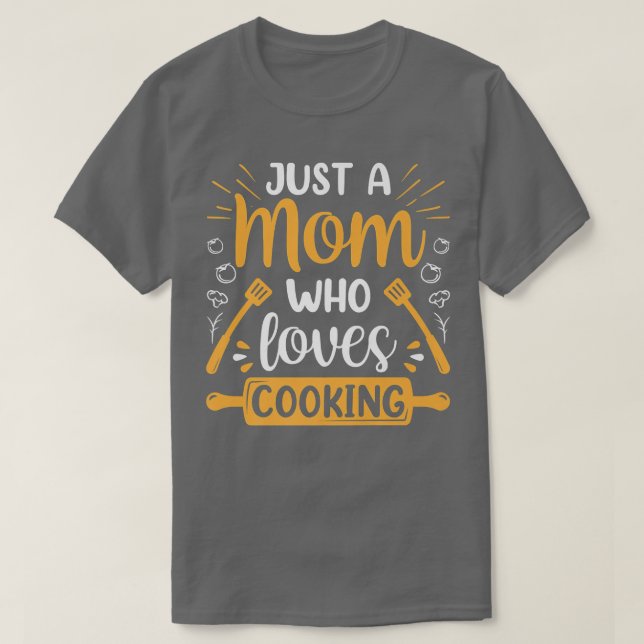 Nur eine Mama, die Lieben, wie Mama Mutter kochen  T-Shirt (Design vorne)