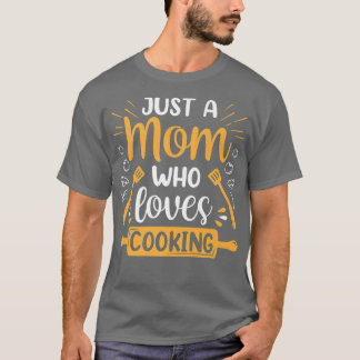 Nur eine Mama, die Lieben, wie Mama Mutter kochen T-Shirt