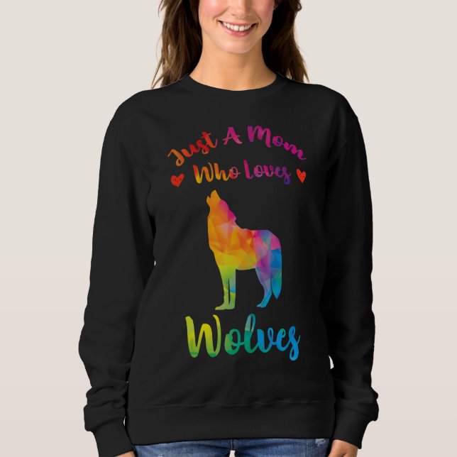 Nur eine Mama, die Wolves Wilves Wolves Mütter Lie Sweatshirt (Vorderseite)