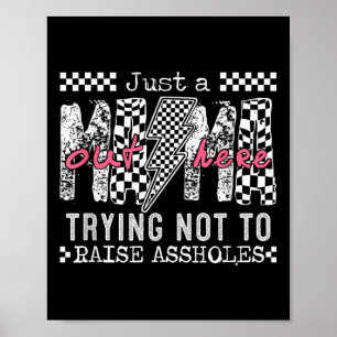 Nur eine Mama hier draußen, die versucht, keine Lö Poster