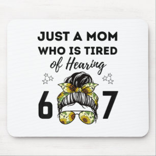Nur eine Mutter, die es satt hat, 67 lustige Meme- Mousepad