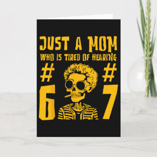 Nur eine Mutter, die es satt hat, 67 lustige Skele Karte