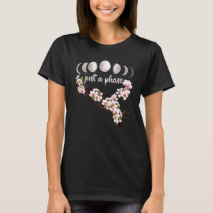Nur Eine Phase Japan Sakura Kirschblüten Phasen Vo T-Shirt