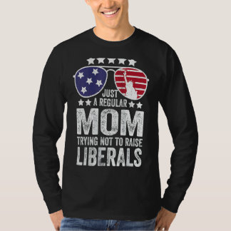 Nur eine reguläre Mama, die versucht, die Liberale T-Shirt