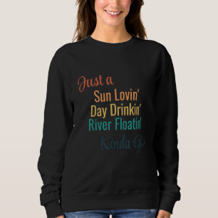 Nur eine Sonnenlovin' Day Drinks' River Floor' Art Sweatshirt