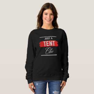 Nur eine TENT-Chic Typografie, Beruflich, lustig Sweatshirt