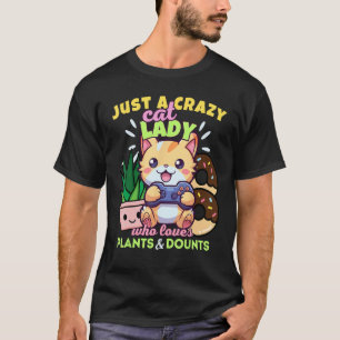 Nur eine verrückte Katze Lady, die Pflanze Gaming  T-Shirt