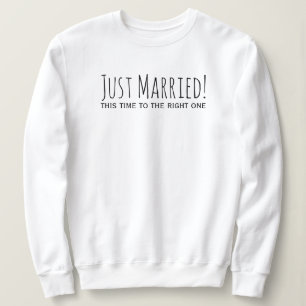 Nur eine zweite Ehe heiraten Sweatshirt