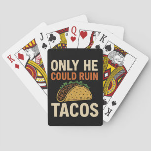 Nur er konnte Tacos ruinieren, TACO Trump Spielkarten