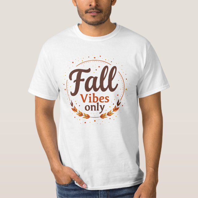 Nur Fall Vibes T-Shirt (Vorderseite)