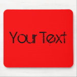 NUR FARBE / Feuer rot   Ihr Text Mousepad<br><div class="desc">Nur Farbe von EDDA Fröhlich komponiert | Vorlage: Hintergrundfarbe für Text oder Bild | Trend: Farbe Ihres Lebens. | Sie vermissen andere Farben,  Produkte oder Designs? Kontaktieren Sie mich: contact@eddart.de</div>