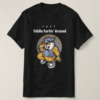 Nur Fiddle Fartin T-Shirt