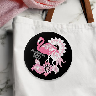 Nur Flamingo Vibes Schwarz Rosa Flamingo Button