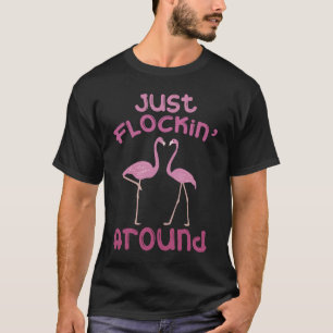 Nur Flockin' um den Funny Flying Flamingo Danc T-Shirt