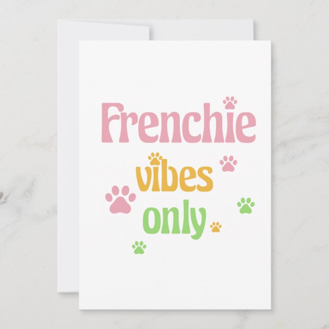 Nur Frenchie Vibes Einladung (Vorderseite)