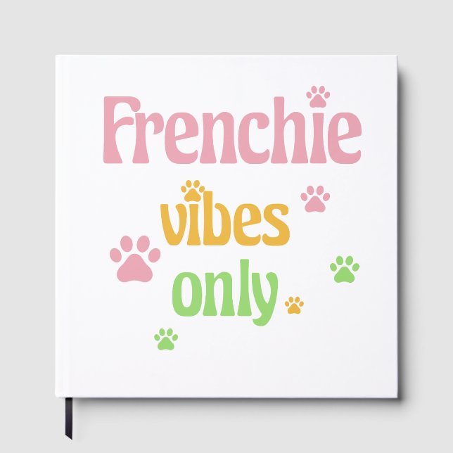 Nur Frenchie Vibes Gästebuch (Vorderseite)