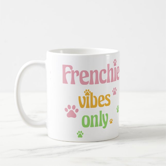 Nur Frenchie Vibes Kaffeetasse (Links)