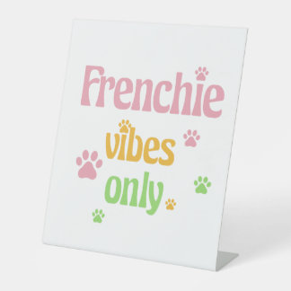 Nur Frenchie Vibes Sockelschild