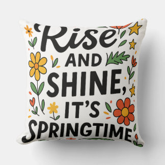 Nur Frühlingsvibes, Rise und Shine, es ist die Spr Kissen