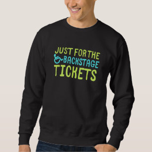 Nur Für Das Backstage-Ticket Rollstuhl Beeinträch Sweatshirt