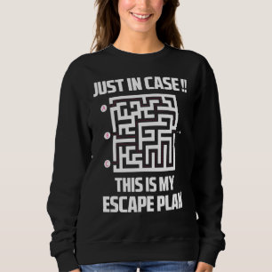 Nur für den Fall, dass dies mein Escape-Plan Grafi Sweatshirt